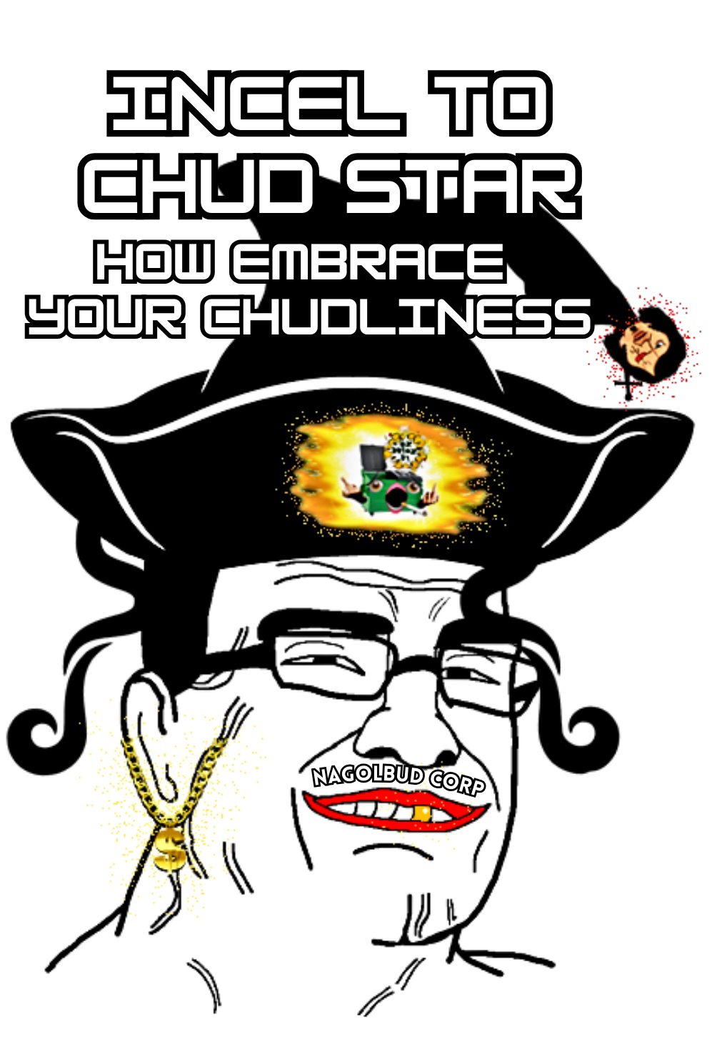 Incel To Chud Star Embrace Your Chudliness.jpg